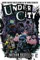 UnderCity: Weird Fantasy Roleplaying in the World Beneath