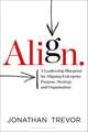 Align: A Leadership Blueprint for Aligning Enterprise Purpose, Strategy and Organisation