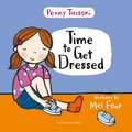 Time to Get Dressed: Getting dressed explained in pictures that you can share