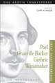 Poel, Granville Barker, Guthrie, Wanamaker: Great Shakespeareans: Volume XV