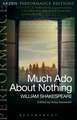 Much Ado About Nothing: Arden Performance Editions