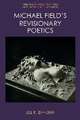 Michael Field's Revisionary Poetics