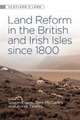 Land Reform in the British and Irish Isles Since 1800