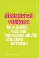 Disordered Violence