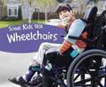 Schaefer, L: Some Kids Use Wheelchairs