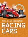 TECH BEHIND RACING CARS THE