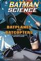 Batplanes and Batcopters: The Engineering Behind Batman's Wings