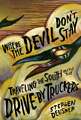 Where the Devil Don't Stay: Traveling the South with the Drive-By Truckers