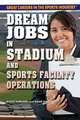 Dream Jobs in Stadium and Sports Facility Operations: Interpreting the Constitution