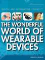 The Wonderful World of Wearable Devices