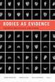 Bodies as Evidence – Security, Knowledge, and Power