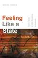 Feeling Like a State – Desire, Denial, and the Recasting of Authority