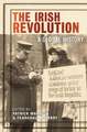 The Irish Revolution – A Global History