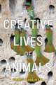 The Creative Lives of Animals