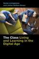 The Class – Living and Learning in the Digital Age