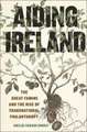 Aiding Ireland – The Great Famine and the Rise of Transnational Philanthropy