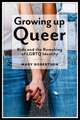 Growing Up Queer – Kids and the Remaking of LGBTQ Identity