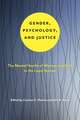 Gender, Psychology, and Justice – The Mental Health of Women and Girls in the Legal System