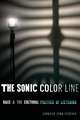 The Sonic Color Line – Race and the Cultural Politics of Listening