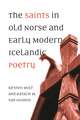 The Saints in Old Norse and Early Modern Icelandic Poetry