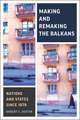 Making and Remaking the Balkans