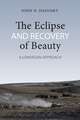 Eclipse and Recovery of Beauty