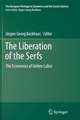 The Liberation of the Serfs: The Economics of Unfree Labor