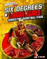 Six Degrees of Lebron James: Connecting Basketball Stars