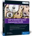 SAP S/4HANA System Conversion Guide