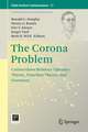 The Corona Problem: Connections Between Operator Theory, Function Theory, and Geometry