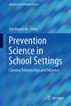 Prevention Science in School Settings: Complex Relationships and Processes