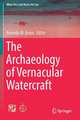 The Archaeology of Vernacular Watercraft