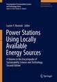 Power Stations Using Locally Available Energy Sources: A Volume in the Encyclopedia of Sustainability Science and Technology Series, Second Edition