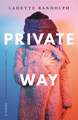 Private Way: A Novel