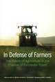 In Defense of Farmers: The Future of Agriculture in the Shadow of Corporate Power