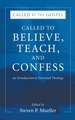 Called to Believe, Teach, and Confess