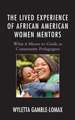 Lived Experience of African American Women Mentors