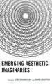 Emerging Aesthetic Imaginaries