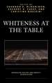 WHITENESS AT THE TABLEANTIRACPB