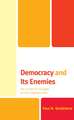 Democracy and Its Enemies