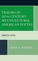 Examination of Trauma in 20th Century Multicultural American Poetry