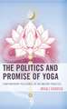 Kanojia, A: Politics and Promise of Yoga