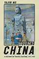 Touring China – A History of Travel Culture, 1912–1949