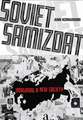 Soviet Samizdat – Imagining a New Society