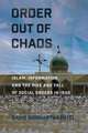 Order out of Chaos – Islam, Information, and the Rise and Fall of Social Orders in Iraq