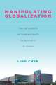 Manipulating Globalization – The Influence of Bureaucrats on Business in China