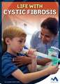 Life with Cystic Fibrosis