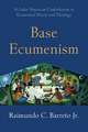 Base Ecumenism