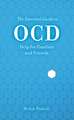 The Essential Guide to Ocd: Help for Families and Friends