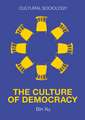 The Culture of Democracy – A Sociological Approach to Civil Society